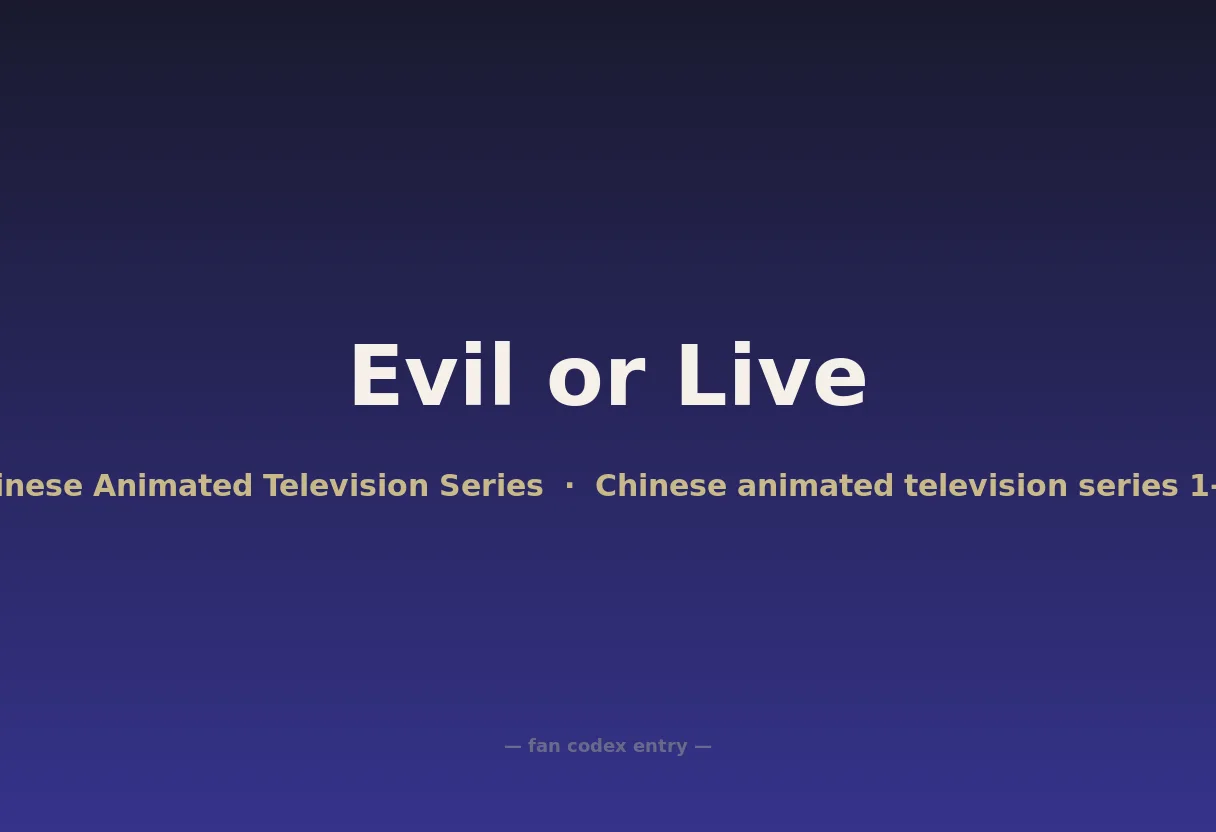 Evil or Live